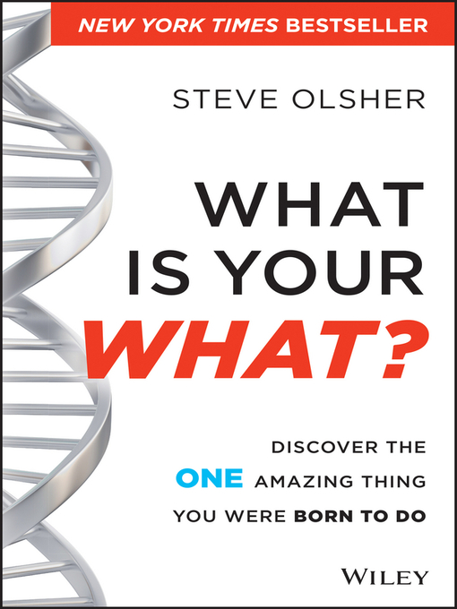 Title details for What Is Your WHAT by Steve Olsher - Available